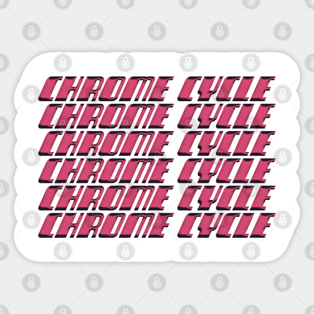 Chrome Cycle WNW Sticker by LoudMouthThreads